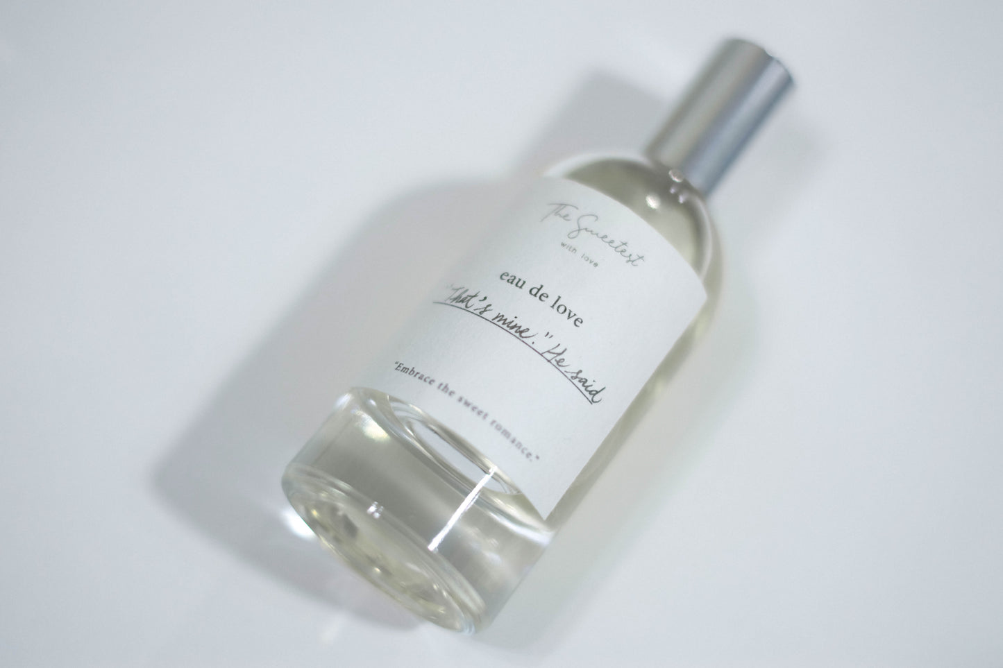 “That’s mine.” He said / eau de toilette