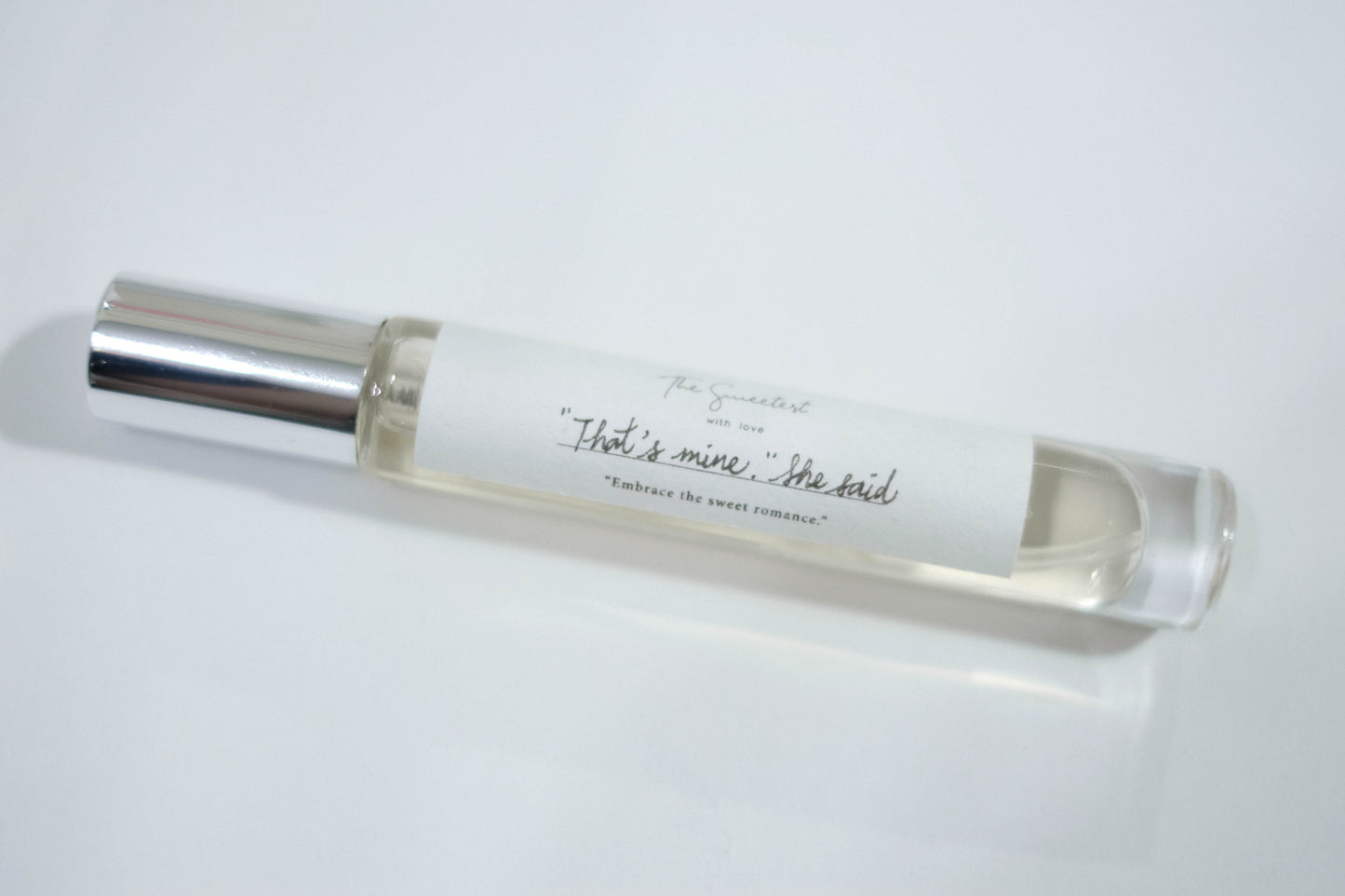 “That’s mine.” She said / eau de toilette